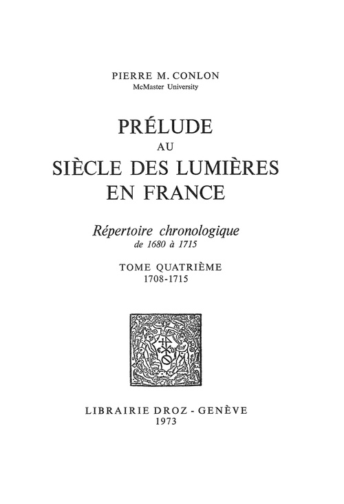 ebook cover of Prélude au siècle des Lumières en France : répertoire chronologique de 1680 à 1715. Tome IV, 1708-1715, by Conlon Pierre M.