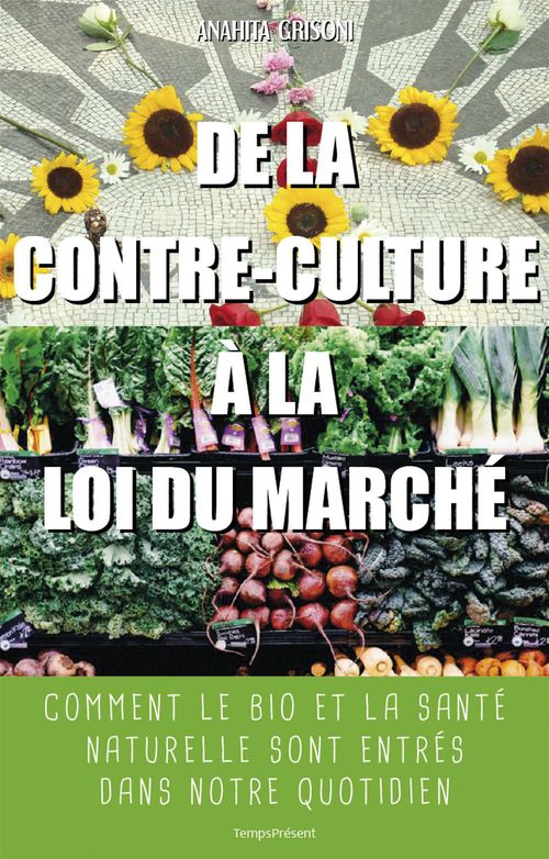 Couverture ebook de De la contre-culture à la loi du marché, de Anahita Grisoni