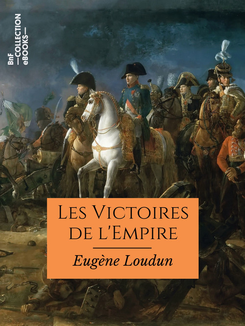 ebook cover of Les Victoires de l'Empire, by Eugene Loudun