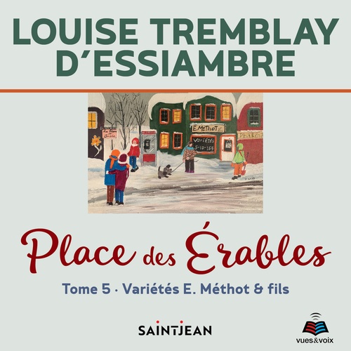 audiobook cover of Place des Érables, tome 5, by Louise Tremblay d'Essiambre