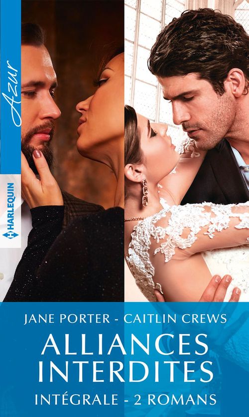 Couverture ebook de Alliances interdites - Intégrale 2 romans, de Caitlin Crews, Jane Porter