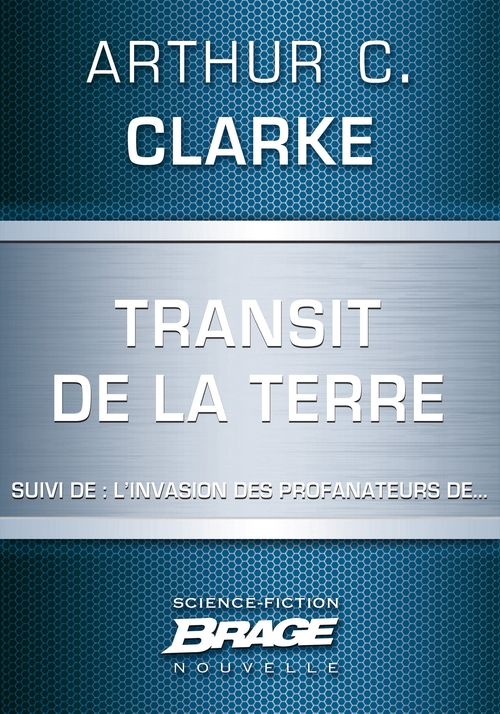 Couverture ebook de Transit de la Terre (suivi de) L'Invasion des profanateurs de..., de Arthur C. Clarke
