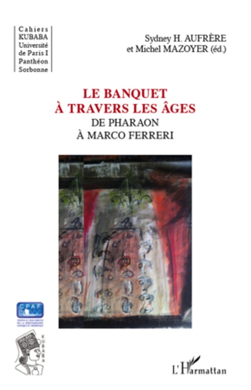 Couverture ebook de Le banquet à travers les âges, de Sydney H. Aufrère, Michel Mazoyer