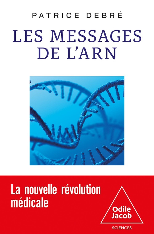 Couverture ebook de Les Messages de l'ARN, de Patrice Debré