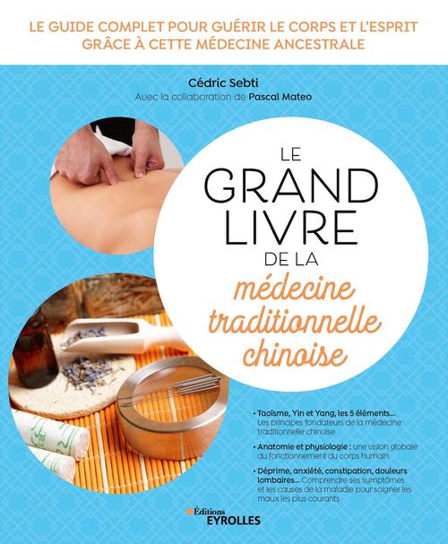 ebook cover of Le grand livre de la médecine traditionnelle chinoise, by Cédric Sebti