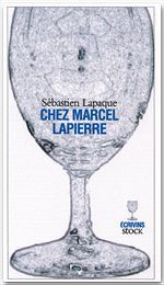 ebook cover of Chez Marcel Lapierre, by Sébastien Lapaque
