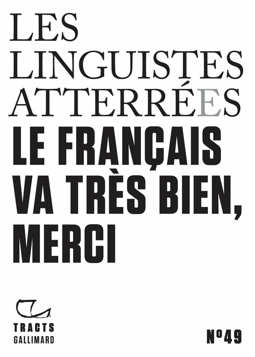ebook cover of Tracts (N°49) - Le français va très bien, merci, by Les Linguistes atterrées