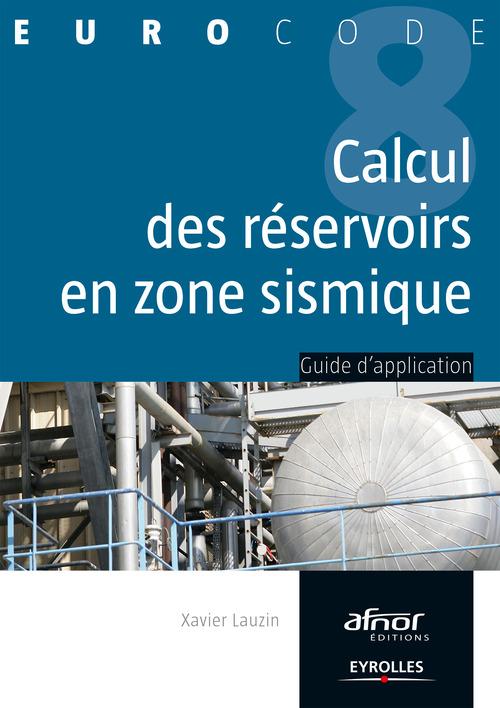 Couverture ebook de Le calcul des réservoirs en zone sismique, de Xavier Lauzin