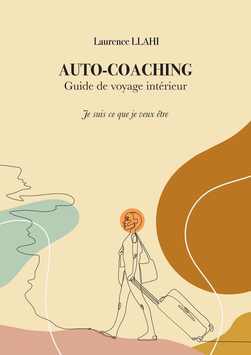ebook cover of Auto-coaching - Guide de voyage intérieur, by Laurence Llahi