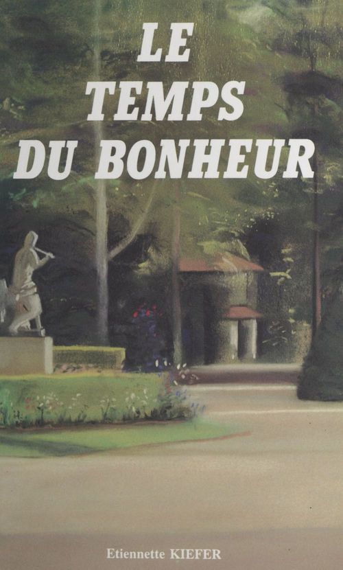 Couverture ebook de Le temps du bonheur, de Etiennette Kiefer