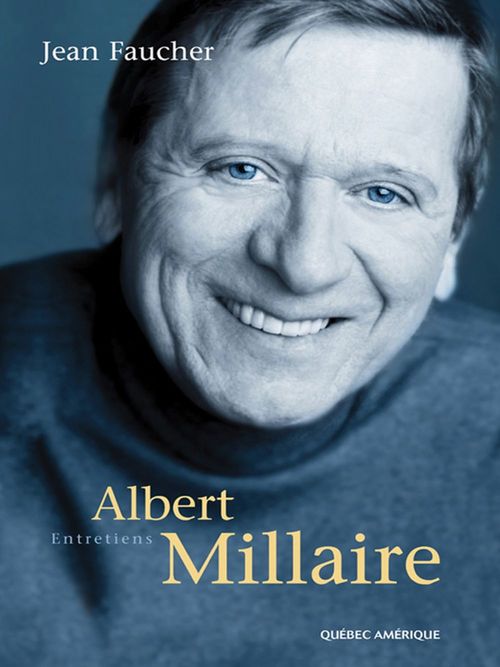Couverture ebook de Albert Millaire, de Jean Faucher