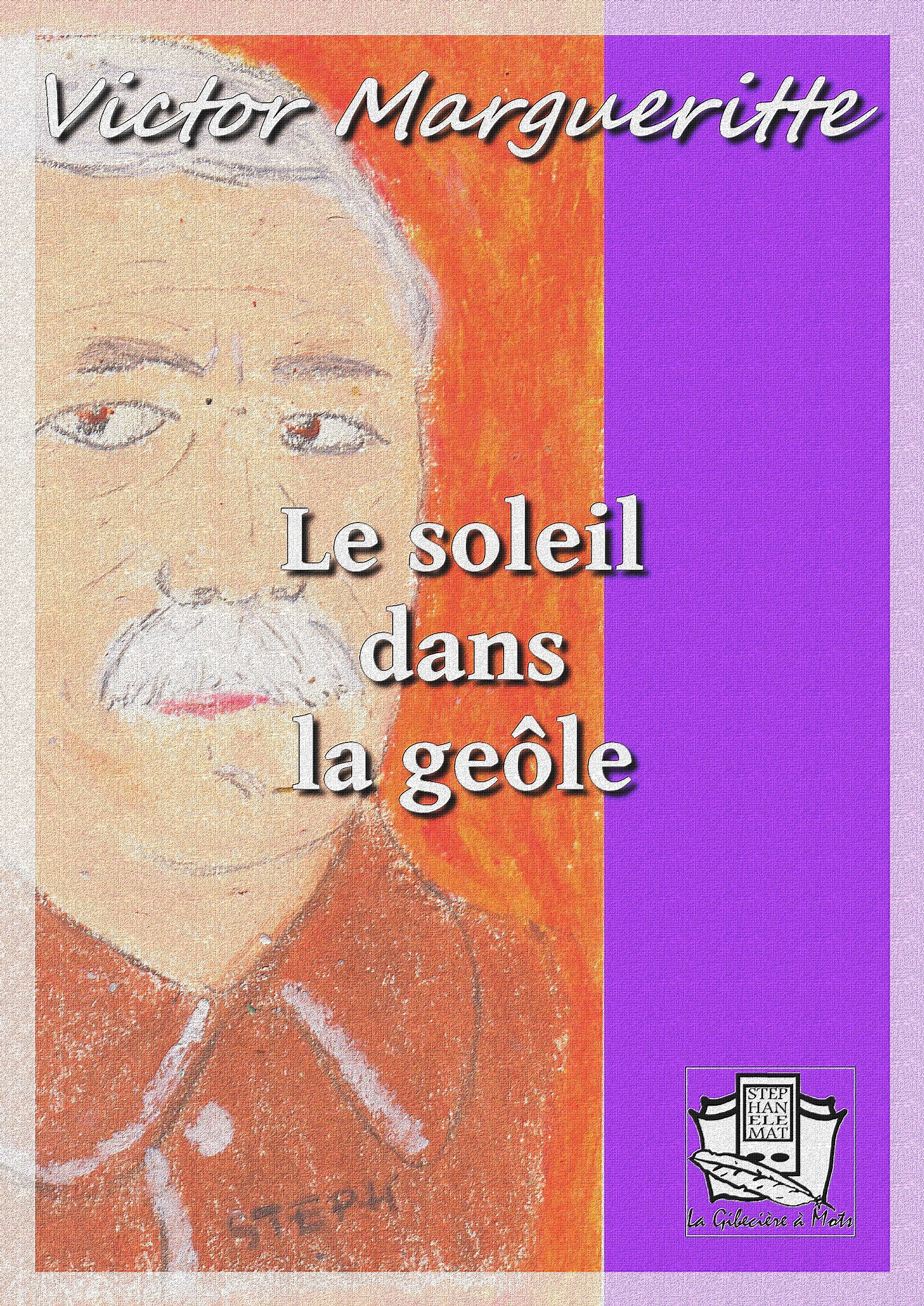Couverture ebook de Le soleil dans la geôle, de Victor Margueritte