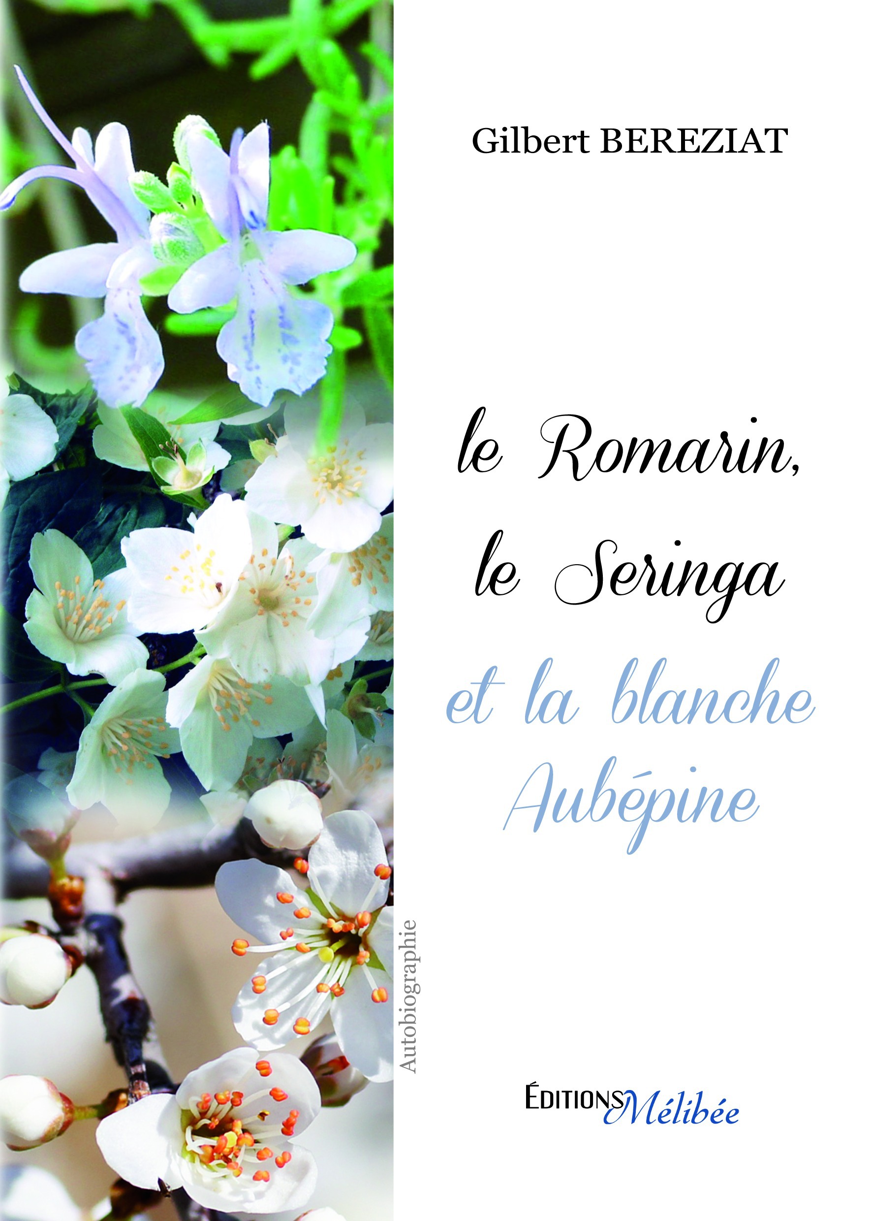 Couverture ebook de Le Romarin, le Seringa et la blanche Aubépine, de Gilbert Béréziat