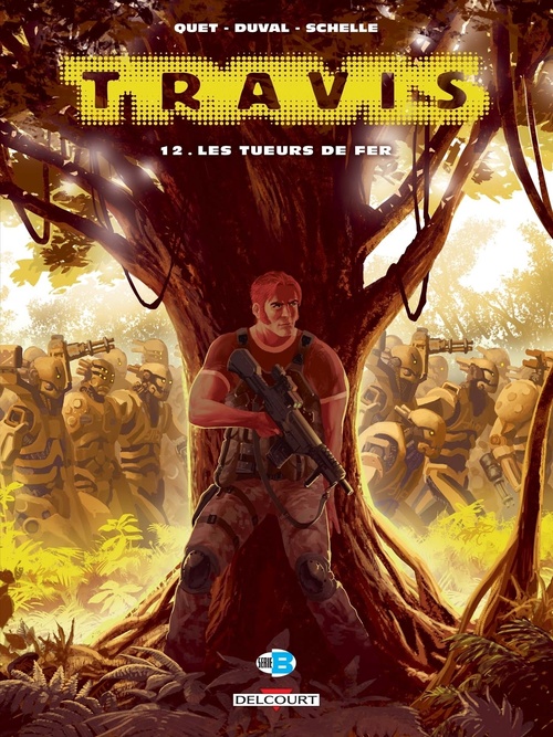 Couverture ebook de Travis T12 - Les Tueurs de fer, de Frédéric Duval, Fred Duval, Christophe Quet