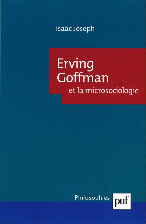 Couverture ebook de Erving Goffman et la microsociologie, de Isaac Joseph