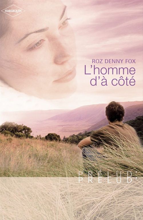 ebook cover of L'homme d'à côté (Harlequin Prélud'), by Roz Denny Fox