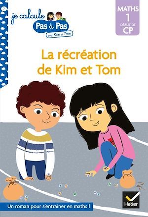 ebook cover of Kim et Tom Maths 1 Début de CP - La récréation de Kim et Tom, by Isabelle Chavigny, Alice Turquois
