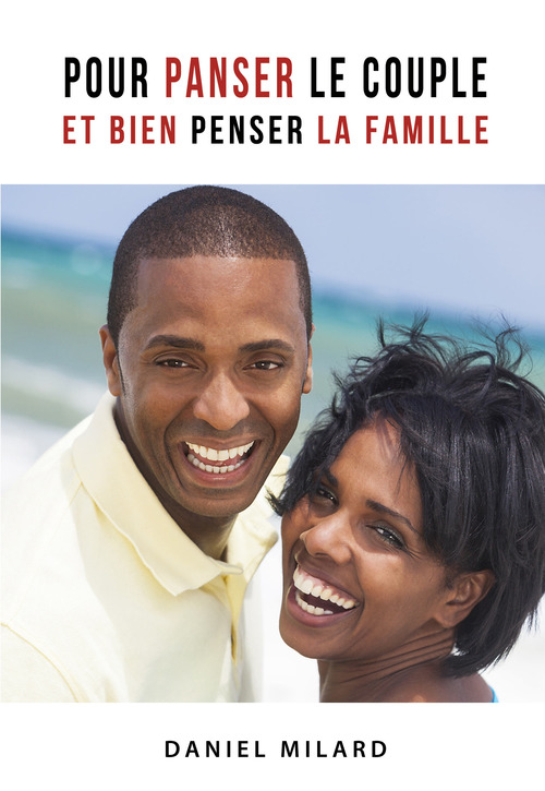 Couverture ebook de Pour panser le couple et bien penser la famille, de Daniel Milard