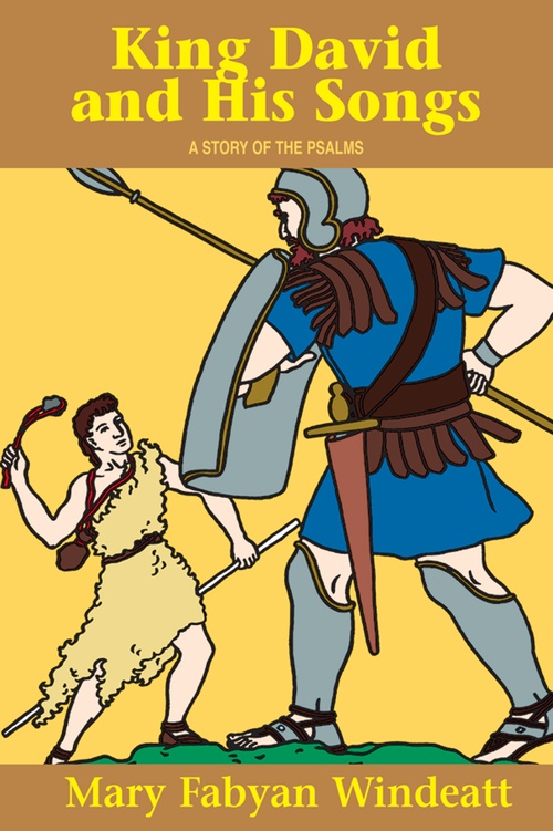 ebook cover of King David and His Songs: A Story of the Psalms, by Mary Fabyan Windeatt