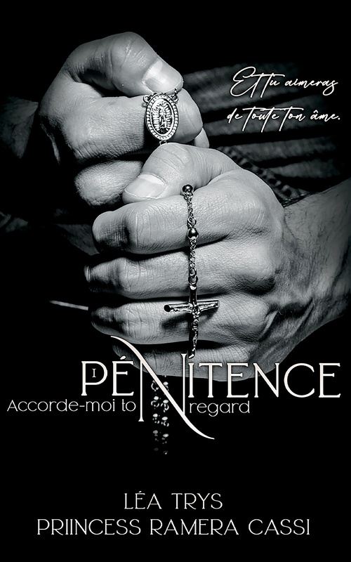 Couverture ebook de Accorde-moi ton regard (Pénitence T.1), de Léa Trys, Priincess Ramera Cassi