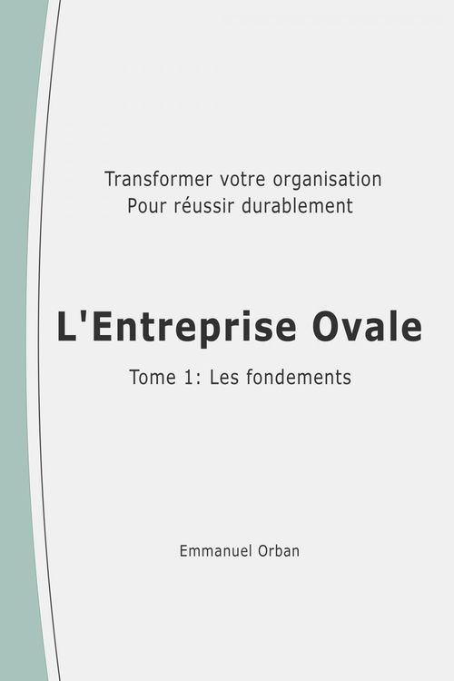 ebook cover of L'Entreprise Ovale : les fondements, by Emmanuel Orban