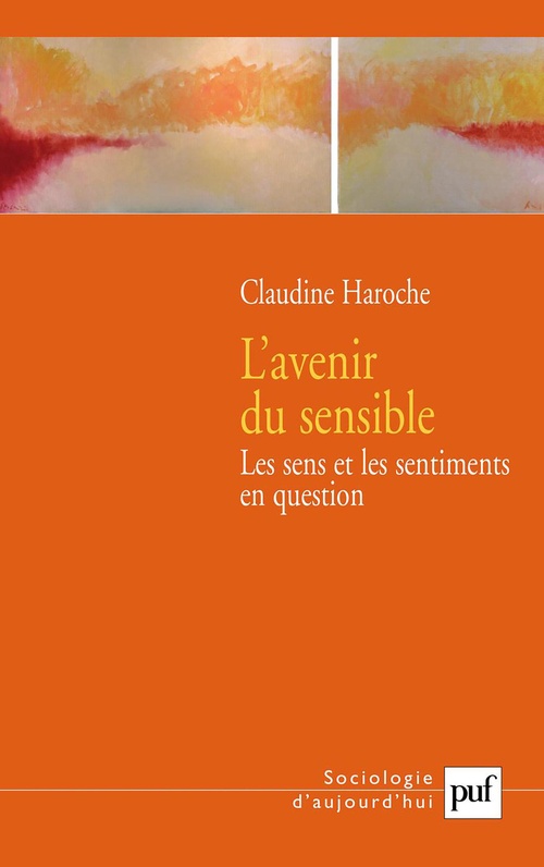 Couverture ebook de L'avenir du sensible : Les sens et les sentiments en question, de Claudine Haroche