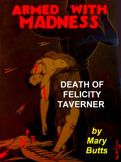 ebook cover of The Taverner Novels: Armed with Madness and Death of Felicity Taverner, by Mary Butts