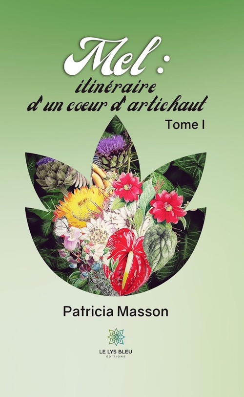 Couverture ebook de Mel : itinéraire d'un coeur d'artichaut - Tome 1, de Patricia Masson