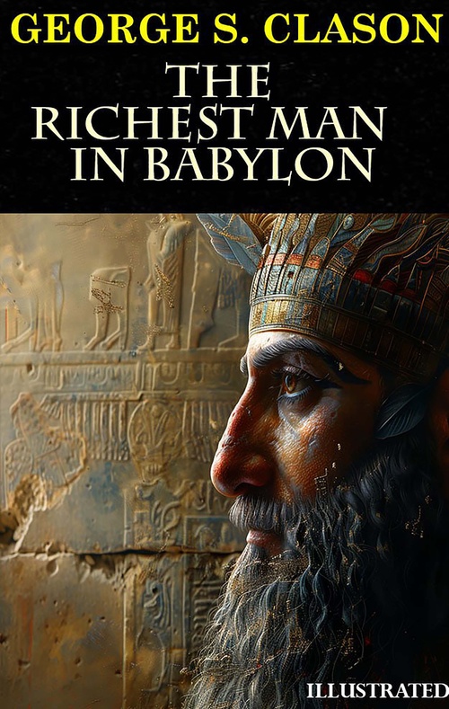 ebook cover of The Richest Man in Babylon. Illustrated, by George S. Clason