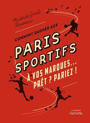 ebook cover of Comment gagner aux paris sportifs, by Mickaël Grall, Hervexx