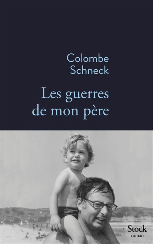 Couverture ebook de Les guerres de mon père, de Colombe Schneck