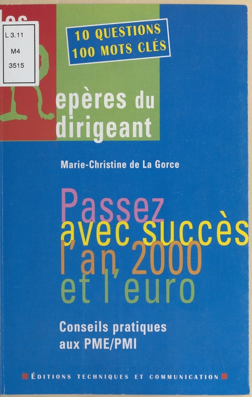 Couverture ebook de Passez avec succès l'an 2000 et l'euro : Conseils pratiques aux PME-PMI, de Marie-Christine De La Gorce