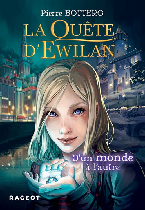 ebook cover of La Quête d'Ewilan - Tome 1 : D'un monde à l'autre, by Pierre Bottero