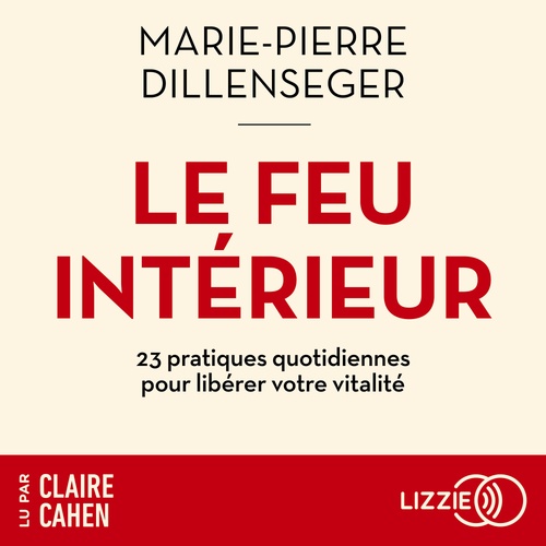 audiobook cover of Le Feu intérieur, by Marie-Pierre Dillenseger