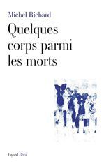 Couverture ebook de Quelques corps parmi les morts, de Michel Richard