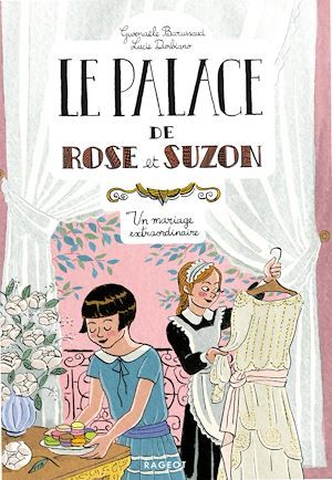 ebook cover of Le palace de Rose et Suzon - Un mariage extraordinaire, by Gwenaële Barussaud