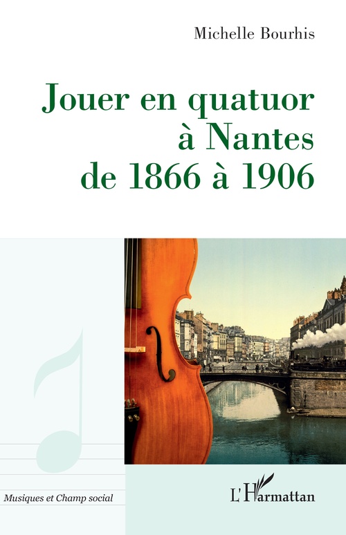 ebook cover of Jouer en quatuor à Nantes de 1866 à 1906, by Michelle Bourhis