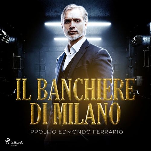 Couverture audiobook de Il banchiere di Milano, de Ippolito Edmondo Ferrario