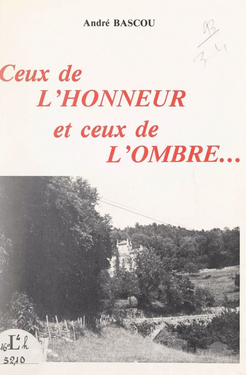 Couverture ebook de Ceux de l'honneur et ceux de l'ombre, de Andre Bascou