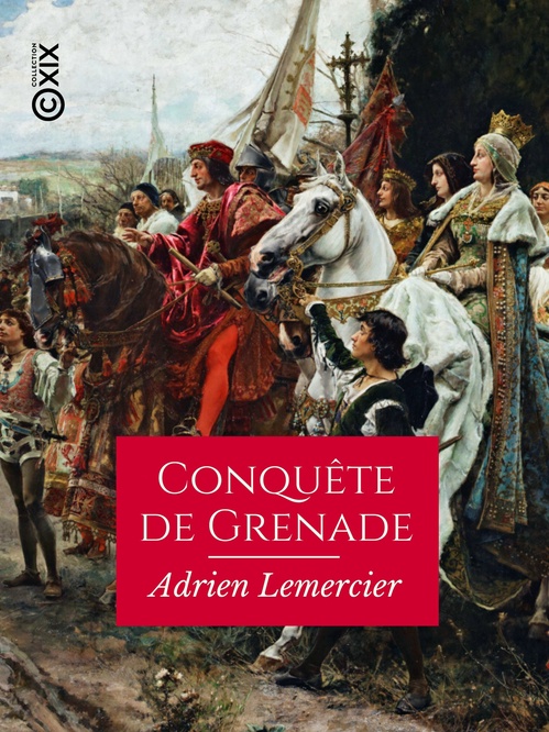Couverture ebook de Conquête de Grenade, de Washington Irving, Adrien Lemercier