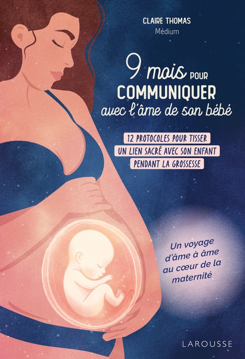 Couverture ebook de 9 mois pour communiquer avec l'âme de son bébé, de Claire Thomas