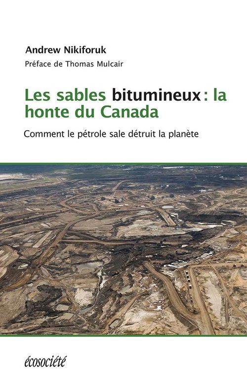 Couverture ebook de Les sables bitumineux: la honte du Canada, de Andrew Nikiforuk