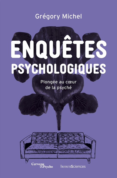 ebook cover of Enquêtes psychologiques : Plongée au coeur de la psyché, by Grégory Michel