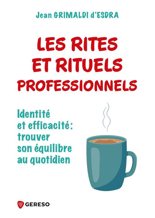 ebook cover of Les rites et rituels professionnels, by Jean GRIMALDI d'ESDRA