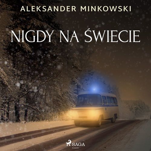 audiobook cover of Nigdy na ´swiecie, by Aleksander Minkowski