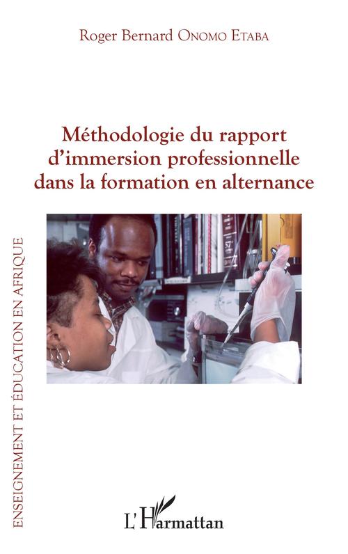 ebook cover of Méthodologie du rapport d'immersion professionnelle dans la formation en alternance, by Roger bernard Onomo etaba