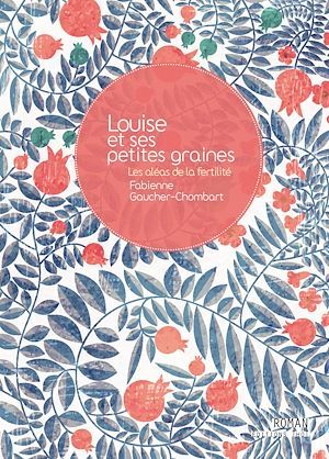 ebook cover of Louise et ses petites graines, by Fabienne Gaucher-chombart