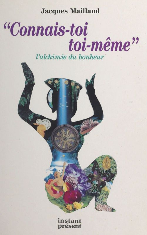 ebook cover of «Connais-toi toi-même» : l'alchimie du bonheur, by Mailland
