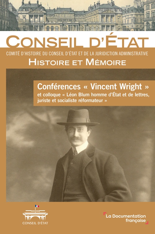 Couverture ebook de Conférence Vincent Wright et colloque Léon Blum, homme d'Etat et de lettres, juriste et socialiste réformateur, de Collectif