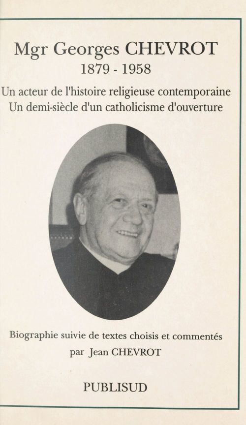 Couverture ebook de Mgr Georges Chevrot (1879-1958), de Jean Chevrot